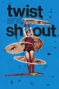 TWIST AND SHOUT